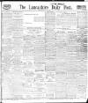 Lancashire Evening Post Tuesday 31 August 1909 Page 1
