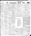 Lancashire Evening Post Monday 22 November 1909 Page 1