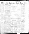 Lancashire Evening Post Saturday 15 January 1910 Page 1