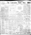 Lancashire Evening Post Friday 28 January 1910 Page 1