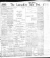 Lancashire Evening Post Thursday 03 February 1910 Page 1