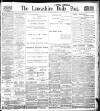 Lancashire Evening Post Tuesday 15 February 1910 Page 1