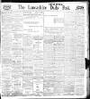 Lancashire Evening Post Tuesday 15 March 1910 Page 1