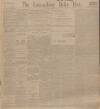 Lancashire Evening Post Thursday 07 July 1910 Page 1