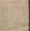 Lancashire Evening Post Saturday 23 July 1910 Page 1