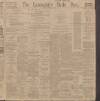 Lancashire Evening Post Friday 25 November 1910 Page 1