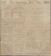 Lancashire Evening Post Friday 27 January 1911 Page 1