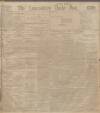 Lancashire Evening Post Thursday 02 February 1911 Page 1