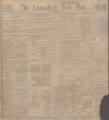 Lancashire Evening Post Friday 24 February 1911 Page 1