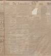 Lancashire Evening Post Monday 27 February 1911 Page 1