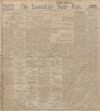 Lancashire Evening Post Tuesday 21 March 1911 Page 1