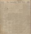 Lancashire Evening Post Tuesday 04 April 1911 Page 1