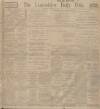 Lancashire Evening Post Saturday 23 September 1911 Page 1