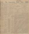 Lancashire Evening Post Monday 13 November 1911 Page 1
