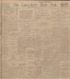 Lancashire Evening Post Wednesday 15 November 1911 Page 1