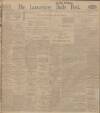 Lancashire Evening Post Thursday 16 November 1911 Page 1