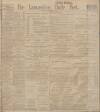 Lancashire Evening Post Wednesday 20 December 1911 Page 1