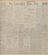 Lancashire Evening Post Saturday 10 August 1912 Page 1