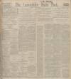 Lancashire Evening Post Monday 21 October 1912 Page 1