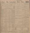 Lancashire Evening Post Saturday 23 November 1912 Page 1