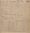 Lancashire Evening Post Saturday 04 January 1913 Page 1