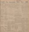 Lancashire Evening Post Friday 17 January 1913 Page 1