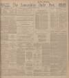 Lancashire Evening Post Thursday 07 August 1913 Page 1