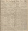Lancashire Evening Post Saturday 09 August 1913 Page 1