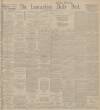 Lancashire Evening Post Thursday 21 August 1913 Page 1