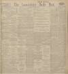 Lancashire Evening Post Friday 05 September 1913 Page 1