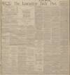 Lancashire Evening Post Thursday 11 September 1913 Page 1