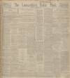 Lancashire Evening Post Wednesday 15 October 1913 Page 1