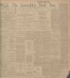 Lancashire Evening Post Thursday 30 October 1913 Page 1