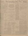 Lancashire Evening Post Monday 03 November 1913 Page 1