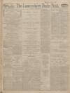Lancashire Evening Post Thursday 15 January 1914 Page 1