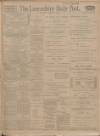 Lancashire Evening Post Wednesday 28 January 1914 Page 1