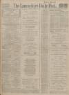 Lancashire Evening Post Friday 27 February 1914 Page 1