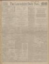 Lancashire Evening Post Monday 20 April 1914 Page 1