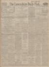 Lancashire Evening Post Tuesday 21 April 1914 Page 1
