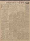 Lancashire Evening Post Saturday 26 December 1914 Page 1