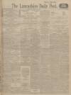 Lancashire Evening Post Wednesday 10 February 1915 Page 1