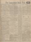 Lancashire Evening Post Friday 12 February 1915 Page 1