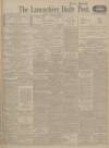 Lancashire Evening Post Monday 15 February 1915 Page 1