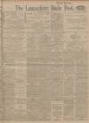 Lancashire Evening Post Thursday 04 March 1915 Page 1