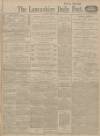 Lancashire Evening Post Friday 23 April 1915 Page 1