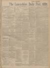 Lancashire Evening Post Monday 03 May 1915 Page 1