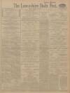 Lancashire Evening Post Monday 20 December 1915 Page 1