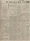 Lancashire Evening Post Wednesday 16 February 1916 Page 1