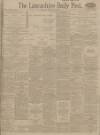 Lancashire Evening Post Thursday 17 February 1916 Page 1
