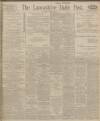 Lancashire Evening Post Saturday 01 April 1916 Page 1
